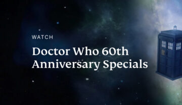 Watch the Doctor Who 60th Anniversary Specials