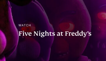 Where to watch Five Night's at Freddy's
