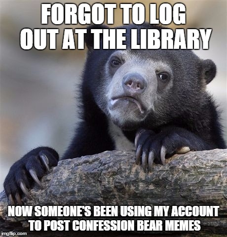 always log out after using someone's computer