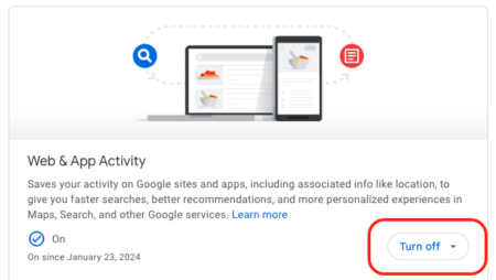 Google turn off web and app activity.