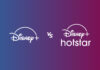 Disney+ and Disney+ Hotstar